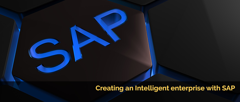Creating an Intelligent enterprise with SAP