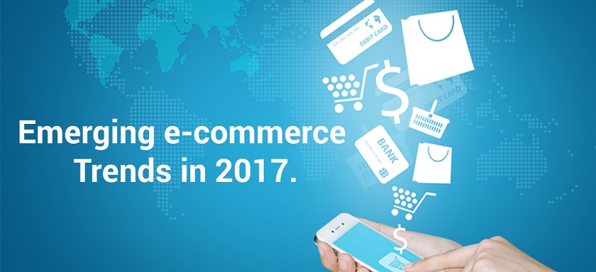 Emerging E-commerce Trends in 2017