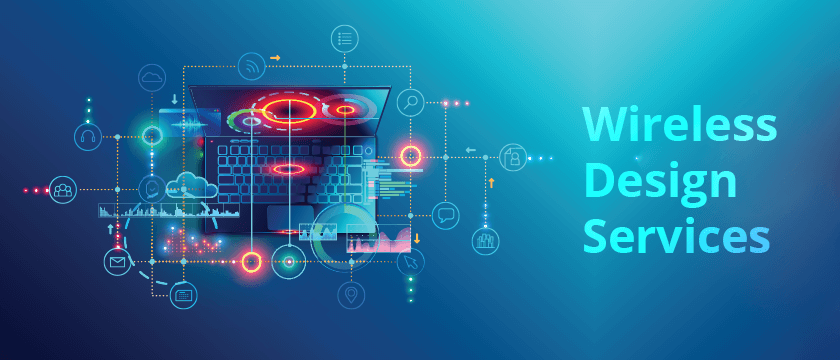 A Fascinating Behind the Scenes Look at Wireless Design Services