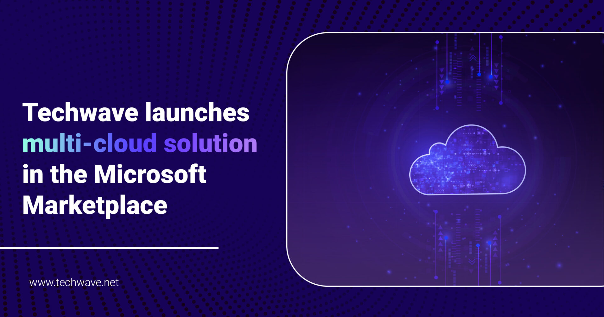 Techwave launches multi-cloud solution in the Microsoft marketplace