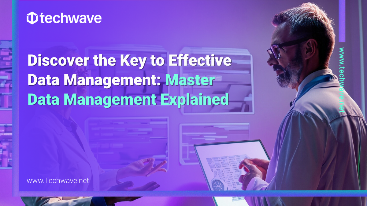 Discover The Key To Effective Data Management Master Data Management Discover The Key To Effective Data Management Master Data Management